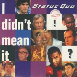 Status Quo : I Didn't Mean It
